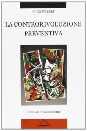 book La controrivoluzione preventiva. Riflessioni sul fascismo