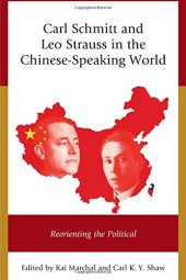 book Carl Schmitt and Leo Strauss in the Chinese-Speaking World: Reorienting the Political