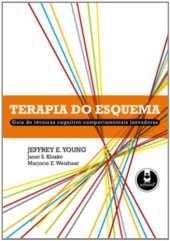 book Terapia do Esquema. Guia de Técnicas Cognitivo-Comportamentais Inovadoras