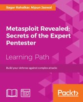 book Metasploit Revealed : Secrets of the Expert Pentester -  Build your Defense against Complex Attacks