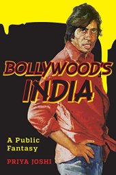 book Bollywood’s India: A Public Fantasy