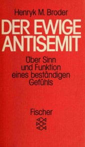 book Der ewige Antisemit. Über Sinn und Funktion eines beständigen Gefühls