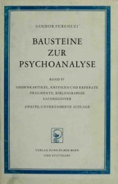 book Bausteine zur Psychoanalyse. Bd. IV: Gedenkartikel, Kritiken und Referate, Fragmente, Bibliographie, Sachregister