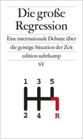 book Die große Regression - Eine internationale Debatte über die geistige Situation der Zeit