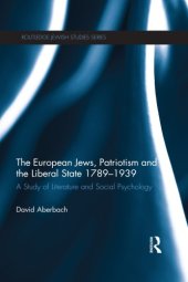 book The European Jews, Patriotism and the Liberal State 1789–1939: A Study of Literature and Social Psychology