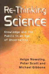 book Re-Thinking Science: Knowledge and the Public in an Age of Uncertainty