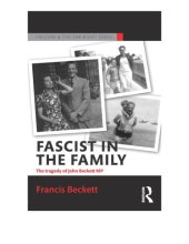 book Fascist in the Family: The Tragedy of John Beckett M.P.