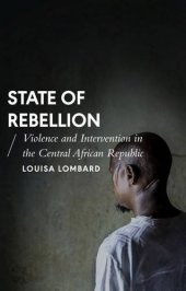 book State of Rebellion: Violence and Intervention in the Central African Republic