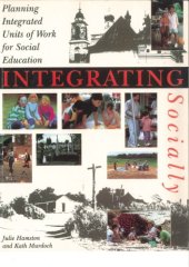 book Integrating Socially: Planning Integrated Units of Work for Social Education