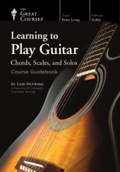 book Learning to Play Guitar: Chords, Scales, and Solos