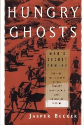 book Hungry Ghosts: Mao’s Secret Famine