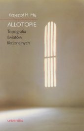 book Allotopie. Topografia światów fikcjonalnych