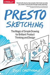 book Presto Sketching: The Magic of Simple Drawing for Brilliant Product Thinking and Design