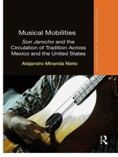 book Musical Mobilities: Son Jarocho and the Circulation of Tradition across Mexico and the United States