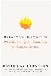 book It’s Even Worse Than You Think: What the Trump Administration Is Doing to America