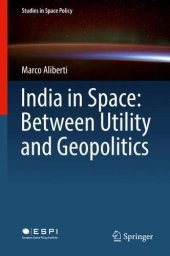 book India in Space: Between Utility and Geopolitics