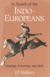 book In Search of the Indo-Europeans: Language, Archaeology and Myth