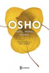 book Moral, imoral, amoral: o que é certo e o que é errado?