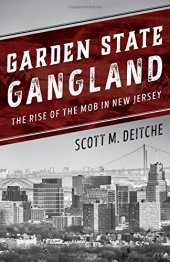 book Garden State Gangland: The Rise of the Mob in New Jersey