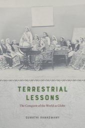 book Terrestrial Lessons: The Conquest of the World as Globe