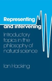 book Representing and Intervening: Introductory Topics in the Philosophy of Natural Science