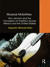 book Musical Mobilities: Son Jarocho and the Circulation of Tradition across Mexico and the United States