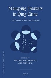 book Managing Frontiers in Qing China: The Lifanyuan and Libu Revisited