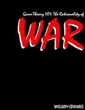 book Game Theory 101: The Rationality of War