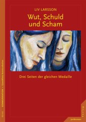 book Wut, Schuld und Scham. Drei Seiten der gleichen Medaille