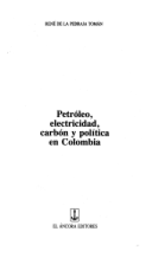 book Petróleo, electricidad, carbón y política en Colombia