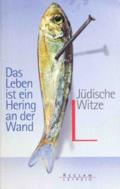 book Das Leben ist ein Hering an der Wand. Jüdische Witze