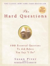 book The Hard Questions: 100 Questions to Ask Before You Say  "I Do"