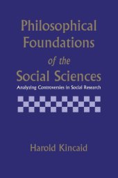 book Philosophical Foundations of the Social Sciences: Analyzing Controversies in Social Research