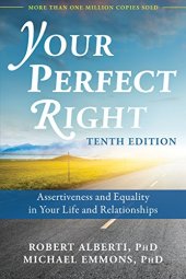 book Your Perfect Right: Assertiveness and Equality in Your Life and Relationships