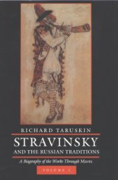 book Stravinsky and the Russian Traditions : A Biography of the Works Through Mavra