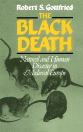 book The Black Death: Natural and Human Disaster in Medieval Europe