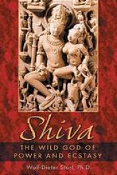 book Shiva: the wild God of power and ecstasy