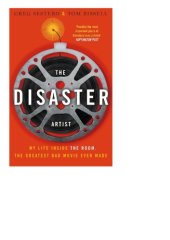 book The Disaster Artist: My Life Inside The Room, the Greatest Bad Movie Ever Made