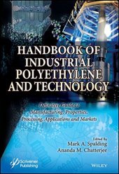 book Handbook of Industrial Polyethylene and Technology: Definitive Guide to Manufacturing, Properties, Processing, Applications and Markets Set