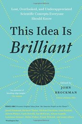 book This Idea Is Brilliant: Lost, Overlooked, and Underappreciated Scientific Concepts Everyone Should Know