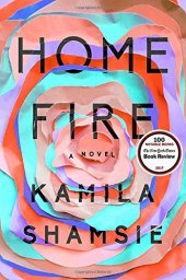 book Home Fire: A Novel