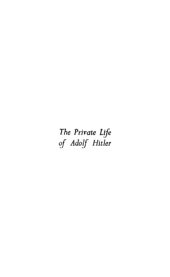 book The Private Life of Adolf Hitler -- The Intimate Notes and Diary of Eva Braun