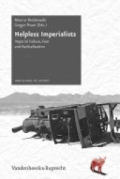 book Helpless Imperialists: Imperial Failure, Fear and Radicalization