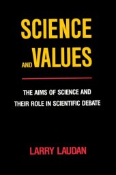 book Science and Values: The Aims of Science and Their Role in Scientific Debate