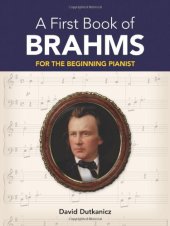 book A First Book of Brahms: 26 Arrangements for the Beginning Pianist