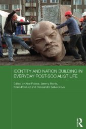 book Identity and Nation Building in Everyday Post-Socialist Life