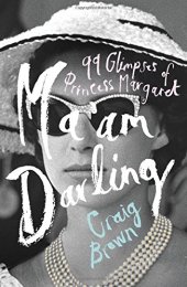 book Ma’am Darling: 99 Glimpses of Princess Margaret