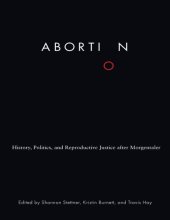 book Abortion: History, Politics, and Reproductive Justice after Morgentaler