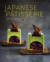 book Japanese Patisserie: Exploring the beautiful and delicious fusion of East meets West