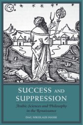 book Success and Suppression: Arabic Sciences and Philosophy in the Renaissance